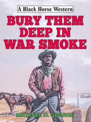 Bury Them Deep in War Smoke - ebook